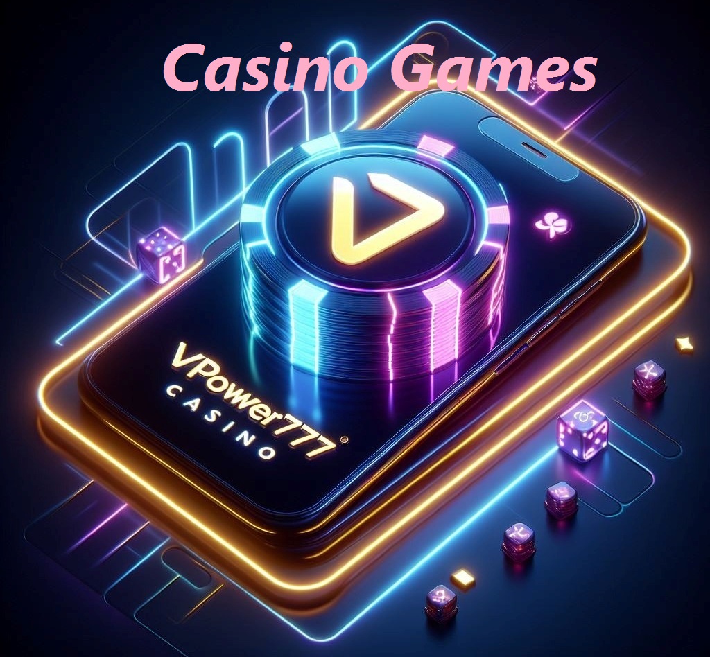 Vpower777 Casino Games